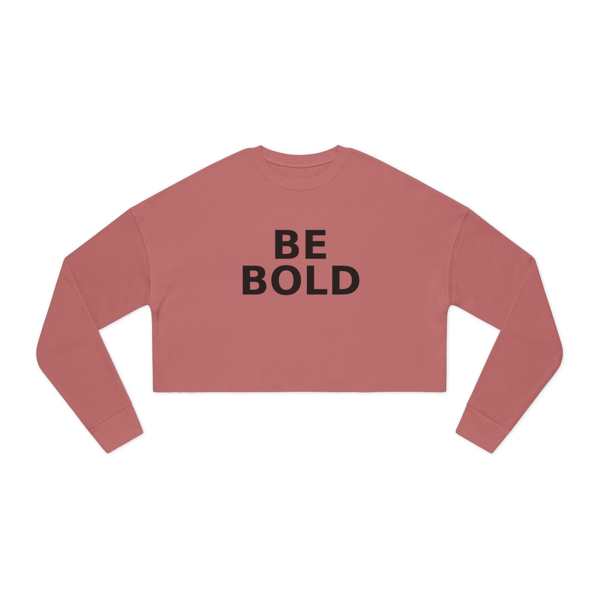 Be Bold Cropped Sweatshirt, Women’s Streetwear Pullover (Select Colors)