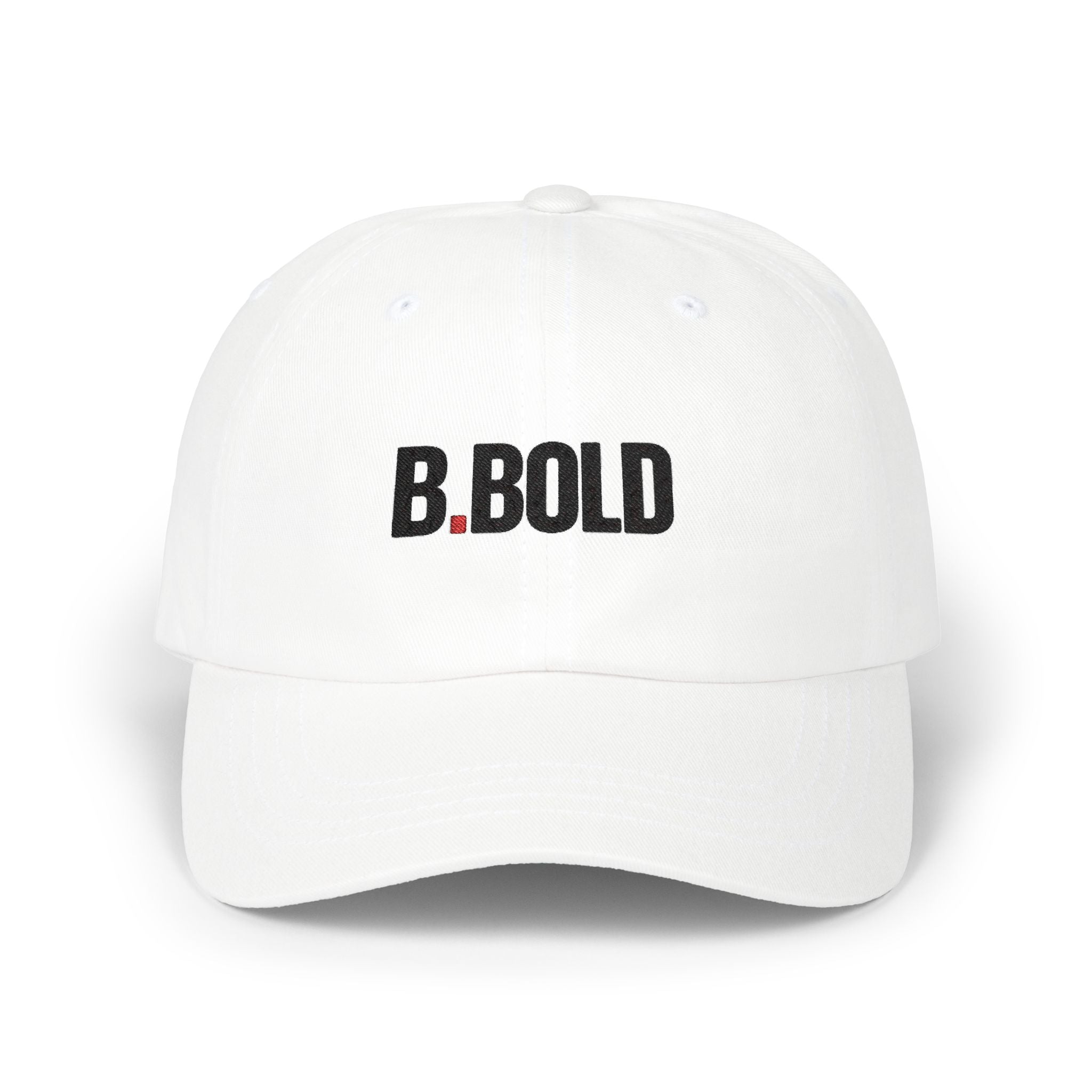 Be Bold Dad Hat – White Embroidered Adjustable Cap (Select Colors)